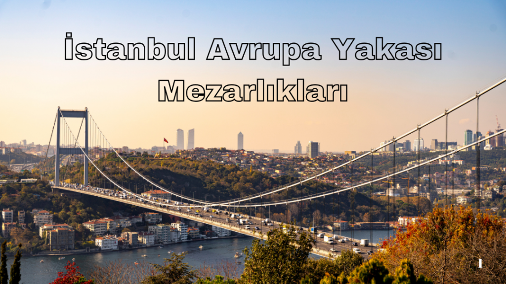 İstanbul Avrupa Yakası Mezarlıkları